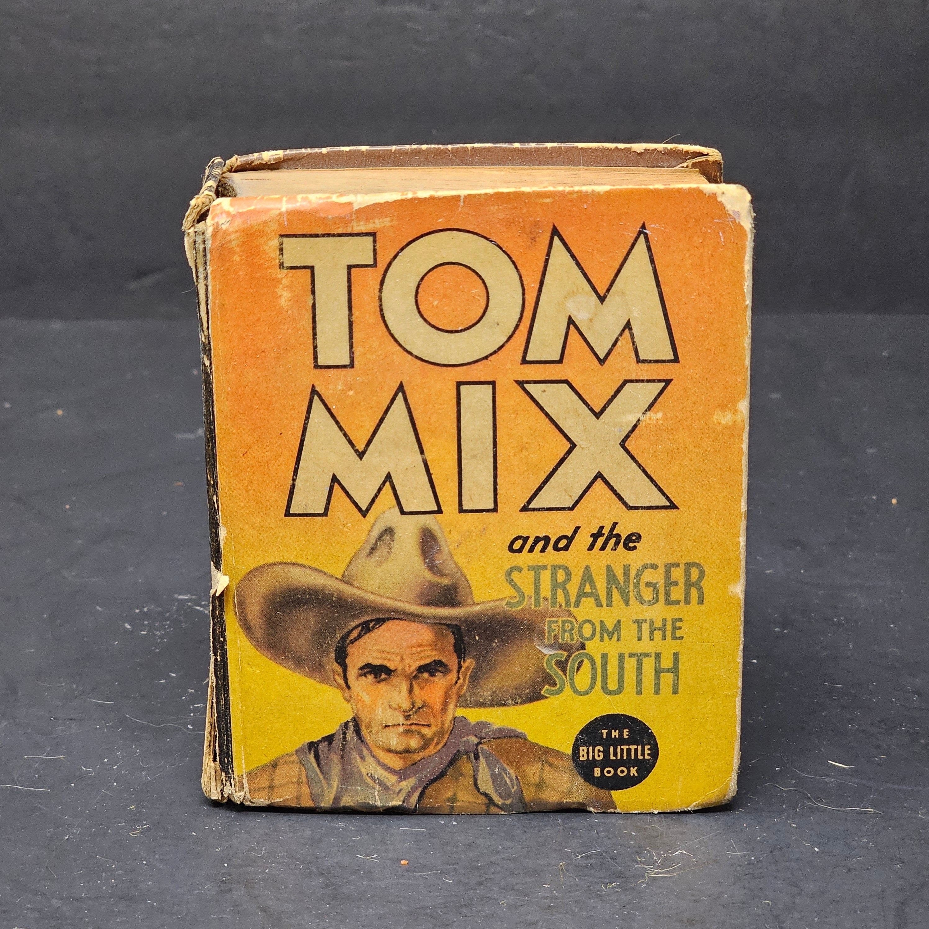 Vintage Big Little Book Tom Mix And The Stranger From The South 1183