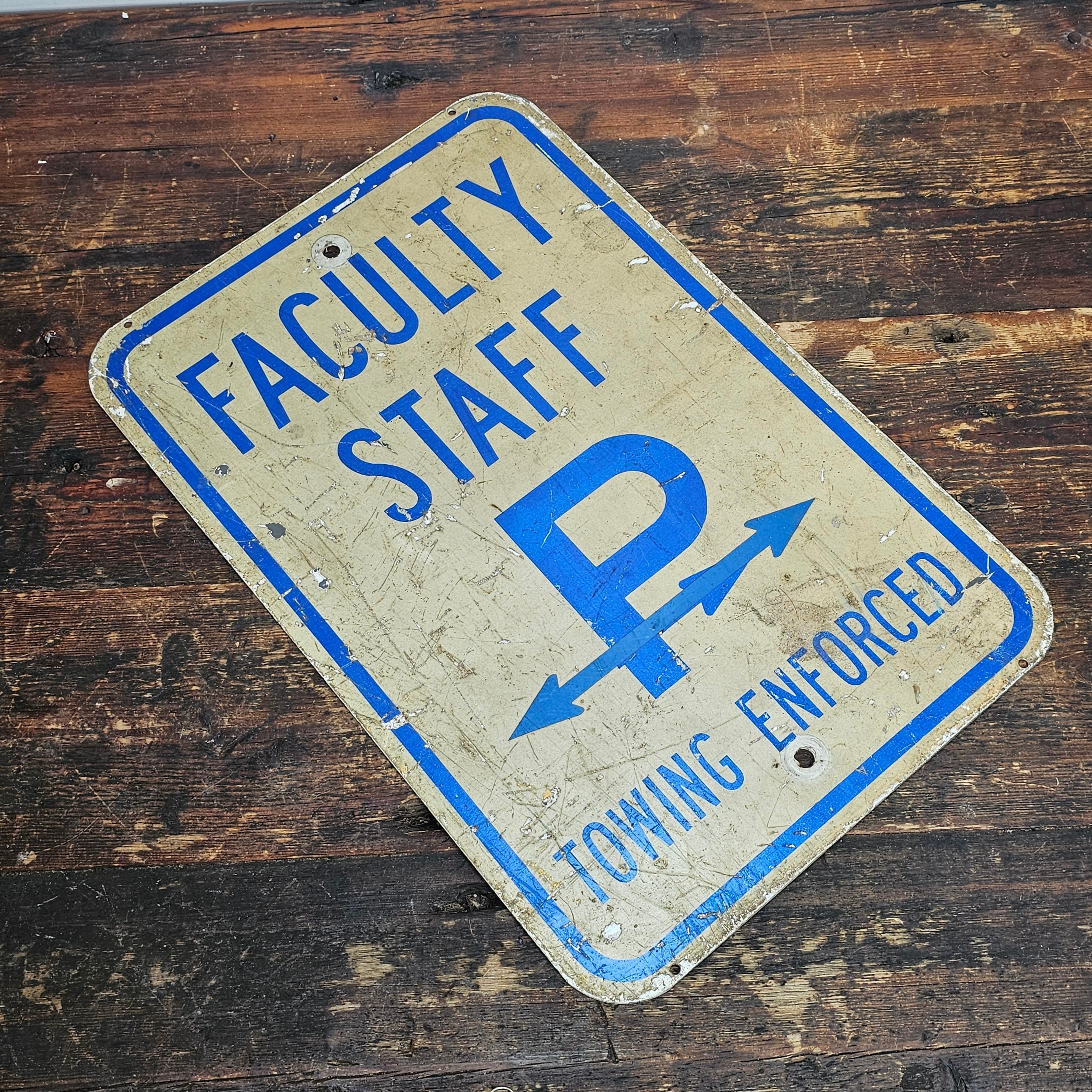 Vintage Faculty Staff Steel Parking Sign 3 Lb. 12" x 18"